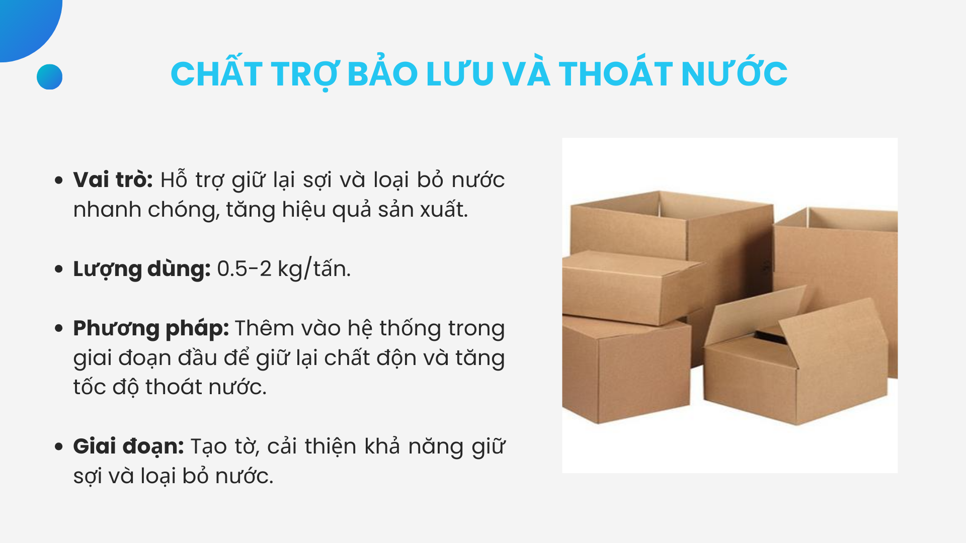 Chất trợ bảo lưu và thoát nước (Retention Aid and Drainage Agent) sử dụng trong sản xuất giấy gói hàng