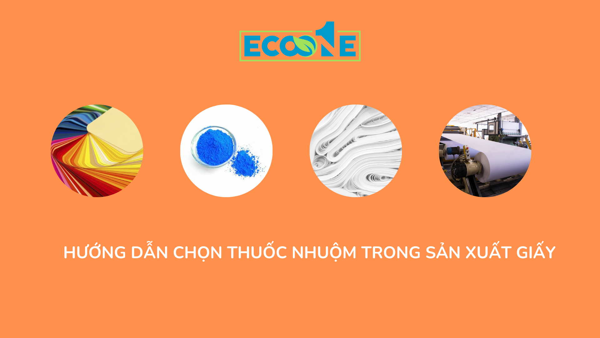 Hướng dẫn chọn thuốc nhuộm trong sản xuất giấy