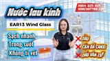 Dung dịch lau kính EAR13 Wind Glass | Sạch nhanh – Không vệt